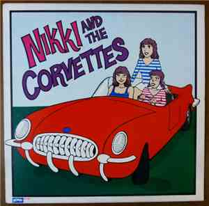 Nikki & The Corvettes - Nikki & The Corvettes