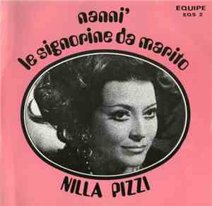 Nilla Pizzi - Nannì / Le Signorine Da Marito