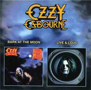 Ozzy Osbourne - Bark At The Moon / Live & Loud