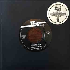 Primal Rite - Hatred In A Mask Of Flowers / Pestlinent Clutch