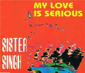Sister Singh - My Love Is Serious
