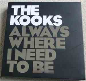 The Kooks - Always Where I Need To Be