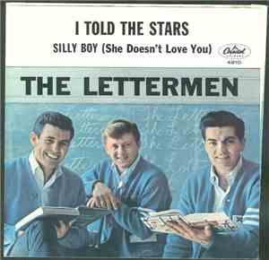 The Lettermen - Silly Boy (She Doesn't Love You) / I Told The Stars