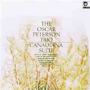 The Oscar Peterson Trio - Canadiana Suite