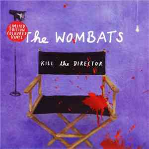 The Wombats - Kill The Director