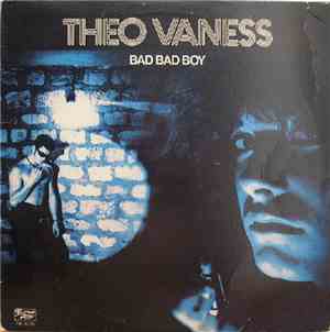 Theo Vaness - Bad Bad Boy