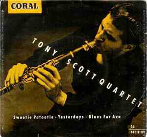 Tony Scott Quartet - Swootie Patootie - Yesterdays - Blues For Ava