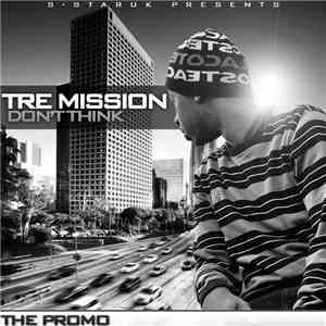 Tre Mission - Don't Think