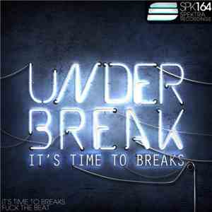 Under Break - It's Time To Breaks