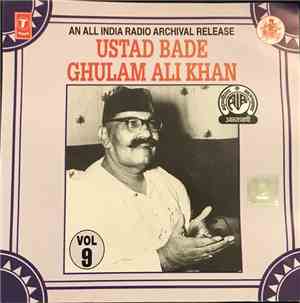 Ustad Bade Ghulam Ali Khan - Ustad Bade Ghulam Ali Khan Vol 9