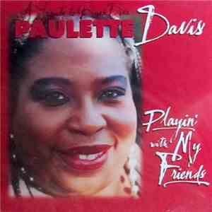 Various - A Tribute To Blues Diva Paulette Davis: Playin' With My Friends