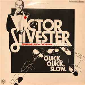 Victor Silvester And His Orchestra - Quick, Quick, Slow