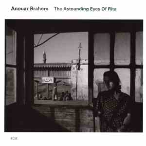 Anouar Brahem - The Astounding Eyes Of Rita
