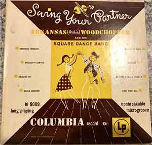 Arkansas Woodchopper and His Square Dance Band - Swing Your Partner
