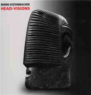 Bernd Kistenmacher - Head-Visions