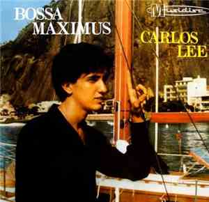 Carlos Lee - Bossa Maximus