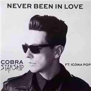 Cobra Starship Feat. Icona Pop - Never Been In Love