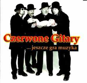 Czerwone Gitary - Jeszcze Gra Muzyka
