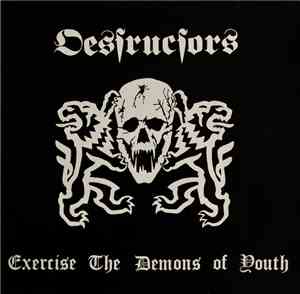 Destructors - Exercise The Demons Of Youth
