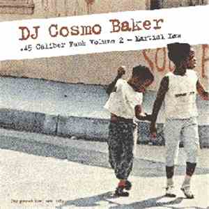 DJ Cosmo Baker - .45 Caliber Funk Volume 2 - Martial Law