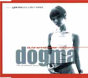Dogma  - Du Brennst Immer Noch In Mir