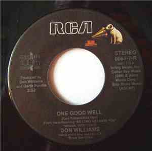 Don Williams  - One Good Well / Flowers Won't Grow (In Gardens Of Stone)