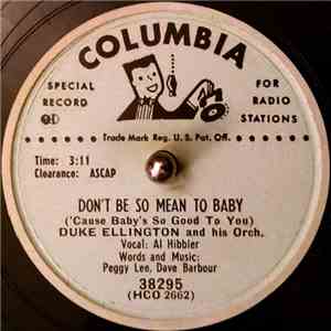 Duke Ellington And His Orch. - Don't Be So Mean To Baby ('Cause Baby's So G ...