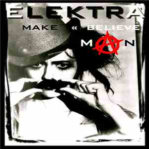 Elektra - Make-Believe Man (Ext.)