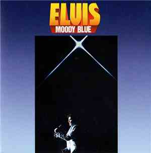 Elvis Presley - Moody Blue