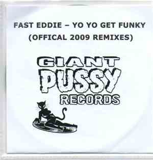 Fast Eddie - Yo Yo Get Funky (Official 2009 Remixes)