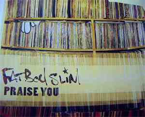 Fatboy Slim - Praise You