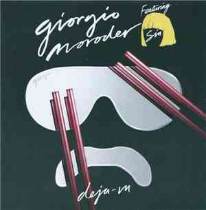 Giorgio Moroder Featuring Sia - Déjà Vu