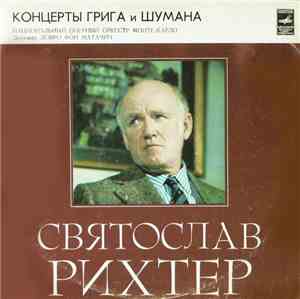 Григ / Шуман - Святослав Рихтер, Национальный Оперный Оркестр Монте-Карло , ...