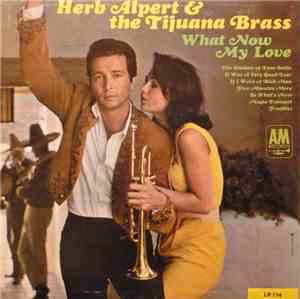 Herb Alpert & The Tijuana Brass - What Now My Love