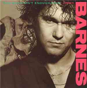 Jimmy Barnes - Too Much Ain't Enough Love
