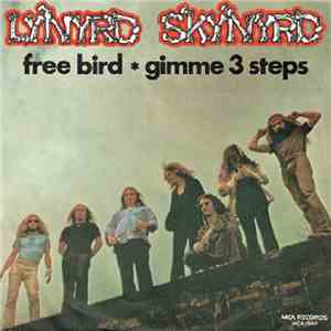 Lynyrd Skynyrd - Free Bird / Gimme 3 Steps