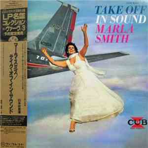 Marla Smith  - Take Off In Sound