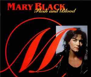 Mary Black - Flesh And Blood