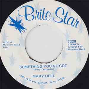 Mary Dell - Something You've Got / The Stairs To Your Heart