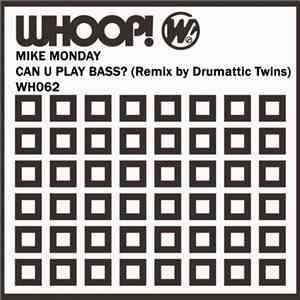 Mike Monday - Can U Play Bass?