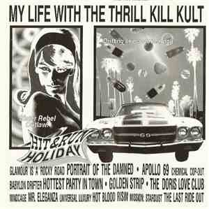 My Life With The Thrill Kill Kult - Hit & Run Holiday