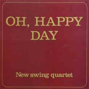 New Swing Quartet - Oh, Happy Day