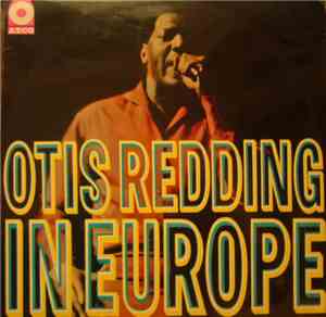 Otis Redding - Otis Redding Live In Europe