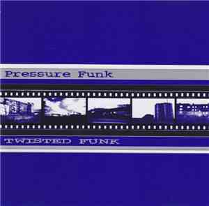 Pressure Funk - Twisted Funk