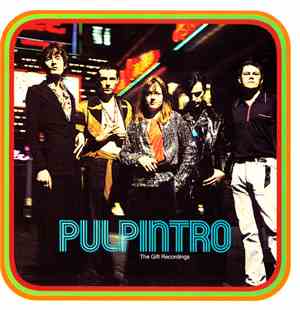 Pulp - Intro – The Gift Recordings