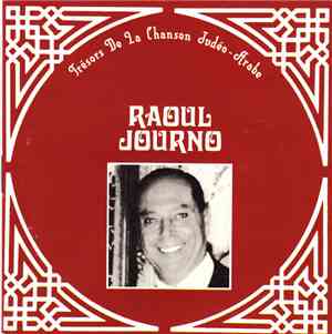 Raoul Journo - Trésors de la Chanson Judéo-Arabe