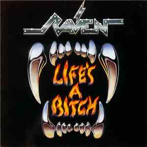 Raven  - Life's A Bitch