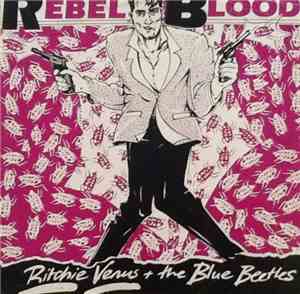 Ritchie Venus & The Blue Beetles - Rebel Blood