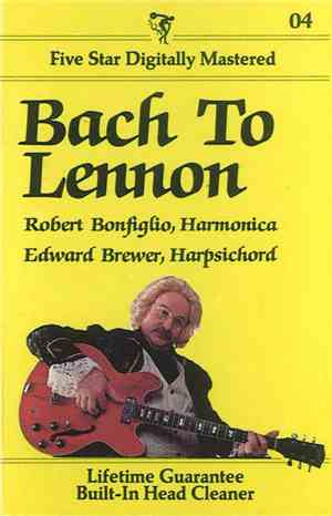 Robert Bonfiglio / Edward Brewer - Bach To Lennon