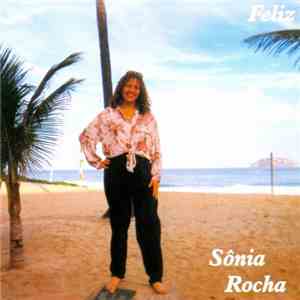 Sônia Rocha - Feliz
